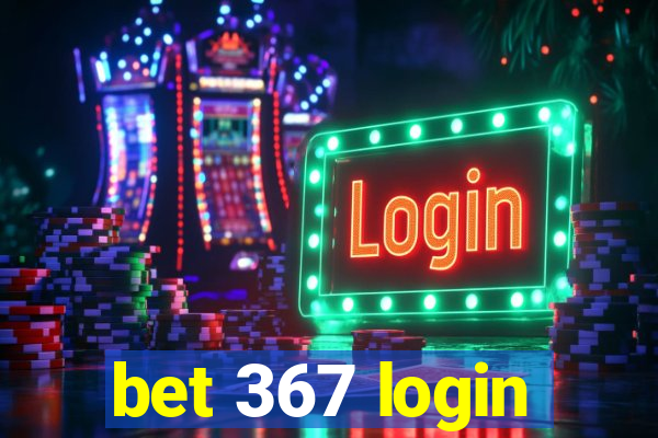 bet 367 login
